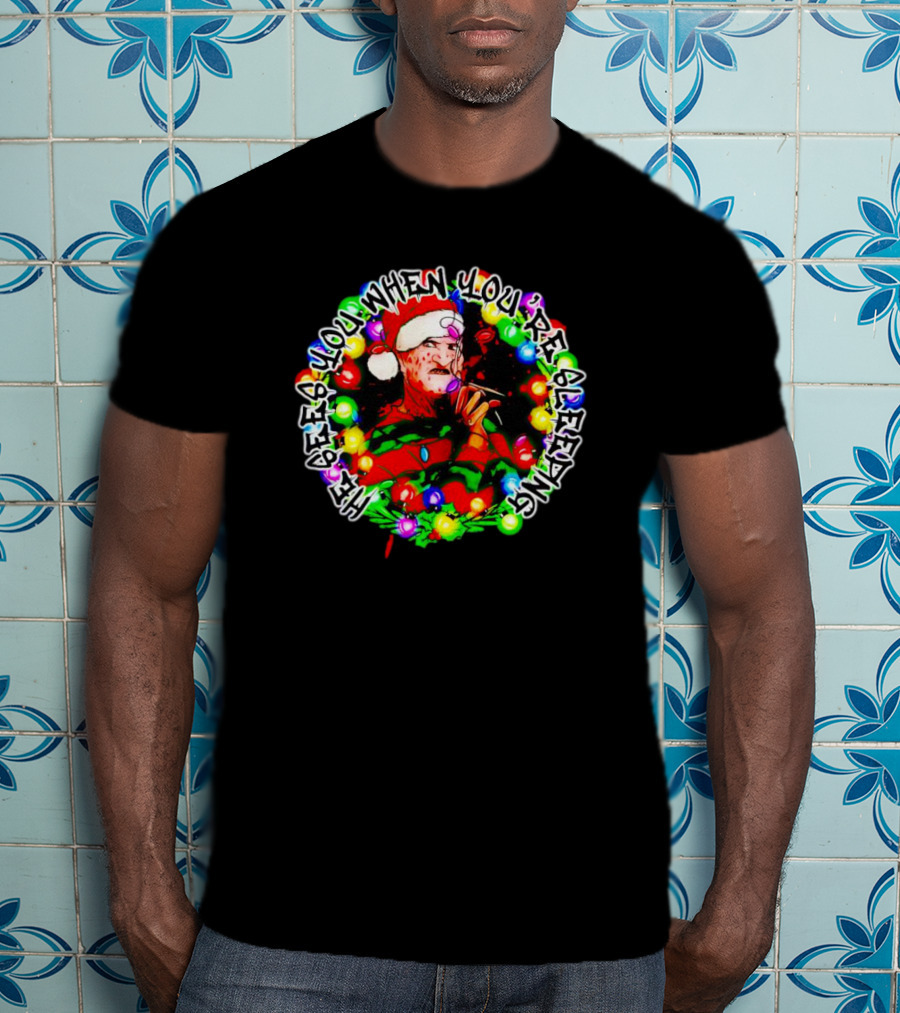 Freddy Krueger He Sees You When You're Sleeping Santa Lights T-Shirt