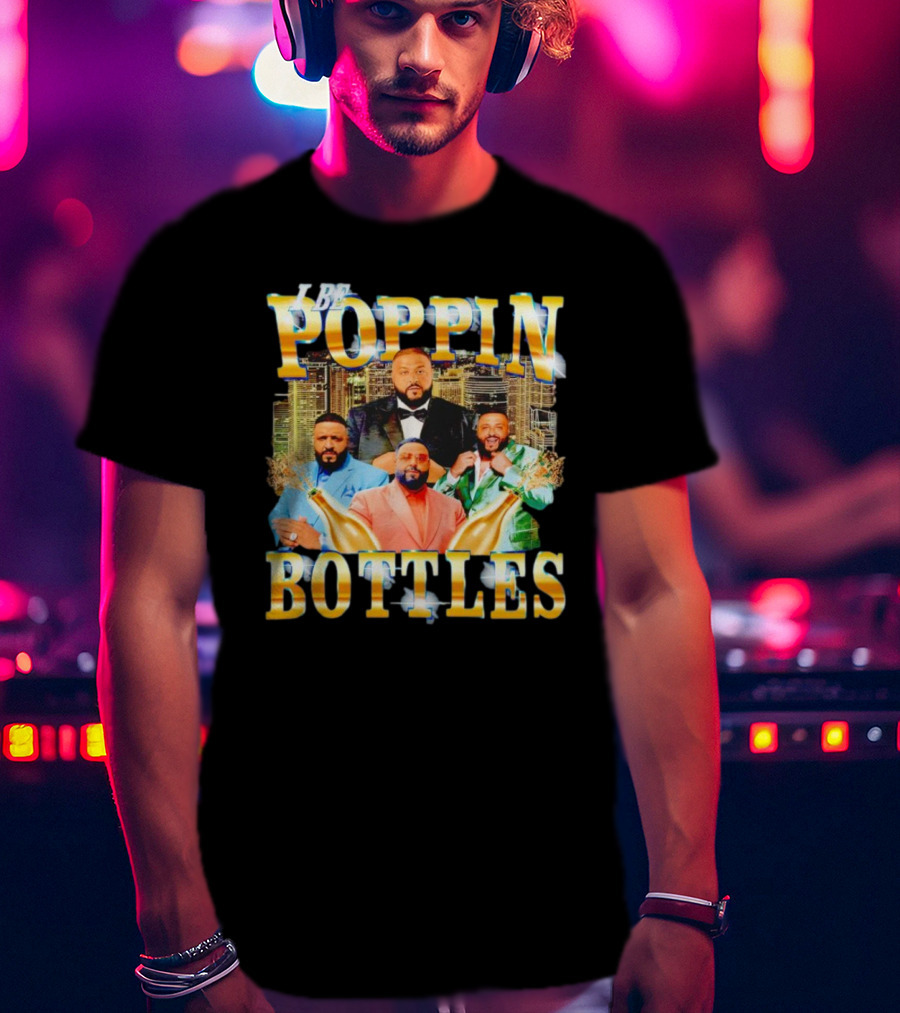 I Be Poppin Bottles DJ Khaled City Skyline Multiple Outfits Champagne Bottles T-Shirt