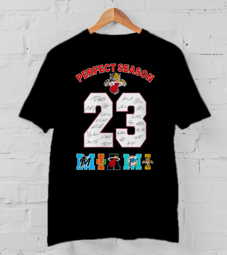 Perfect Season 23 Miami Heat Panthers Marlins Dolphins Signatures T-Shirt