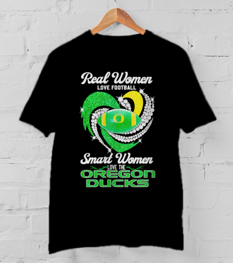 Real Women Love Football Smart Women Love The Oregon Ducks Diamond Heart T-Shirt