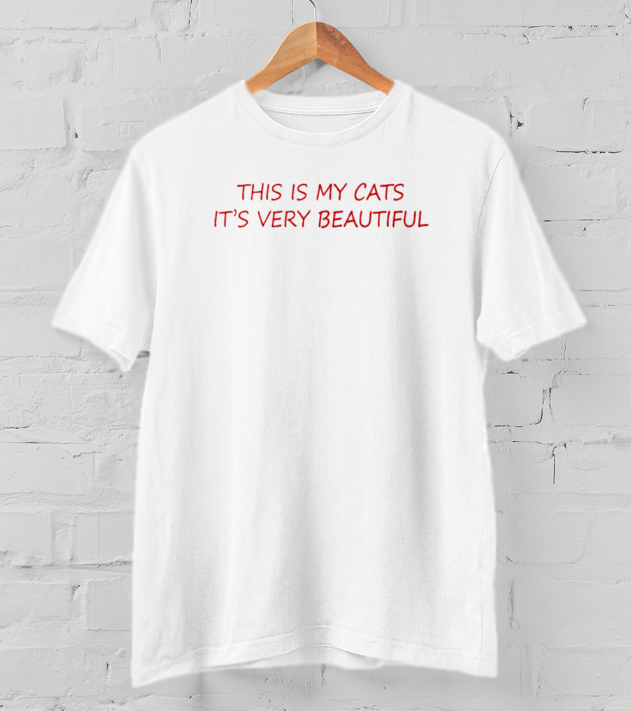 This Is My Cats It's Very Beautiful T-Shirt