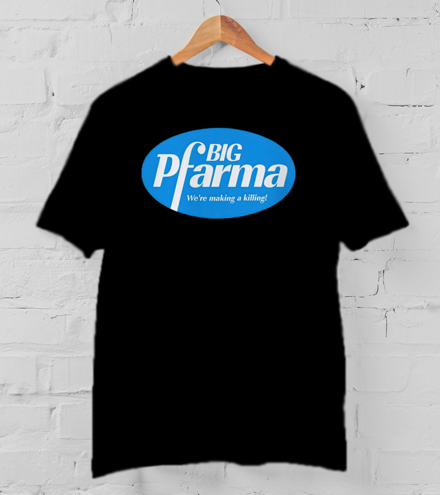 BIG Pfarma We're Making A Killing Oval Blue T-Shirt