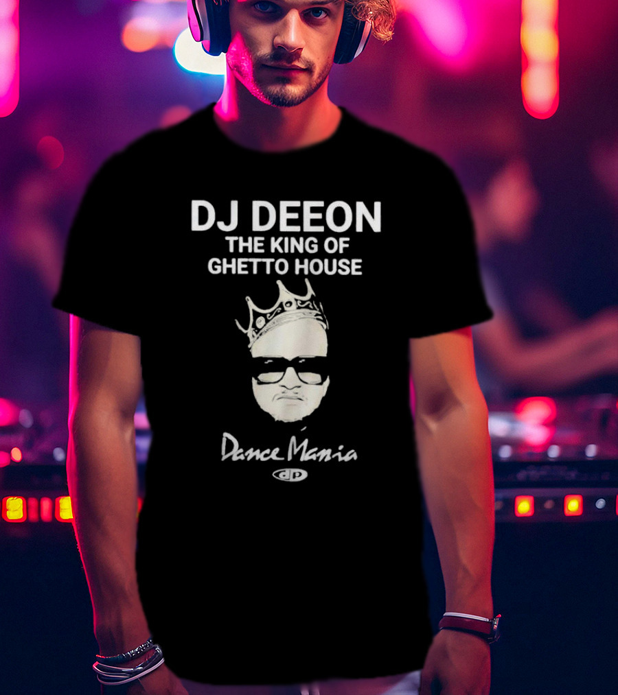 DJ Deeon The King Of Ghetto House Dance Mania T-Shirt