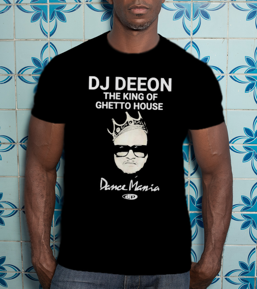 DJ Deeon The King Of Ghetto House Dance Mania T-Shirt