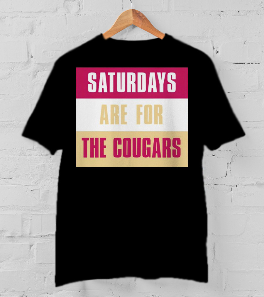 Saturdays Are For The Cougars College Game Day Spirit T-Shirt
