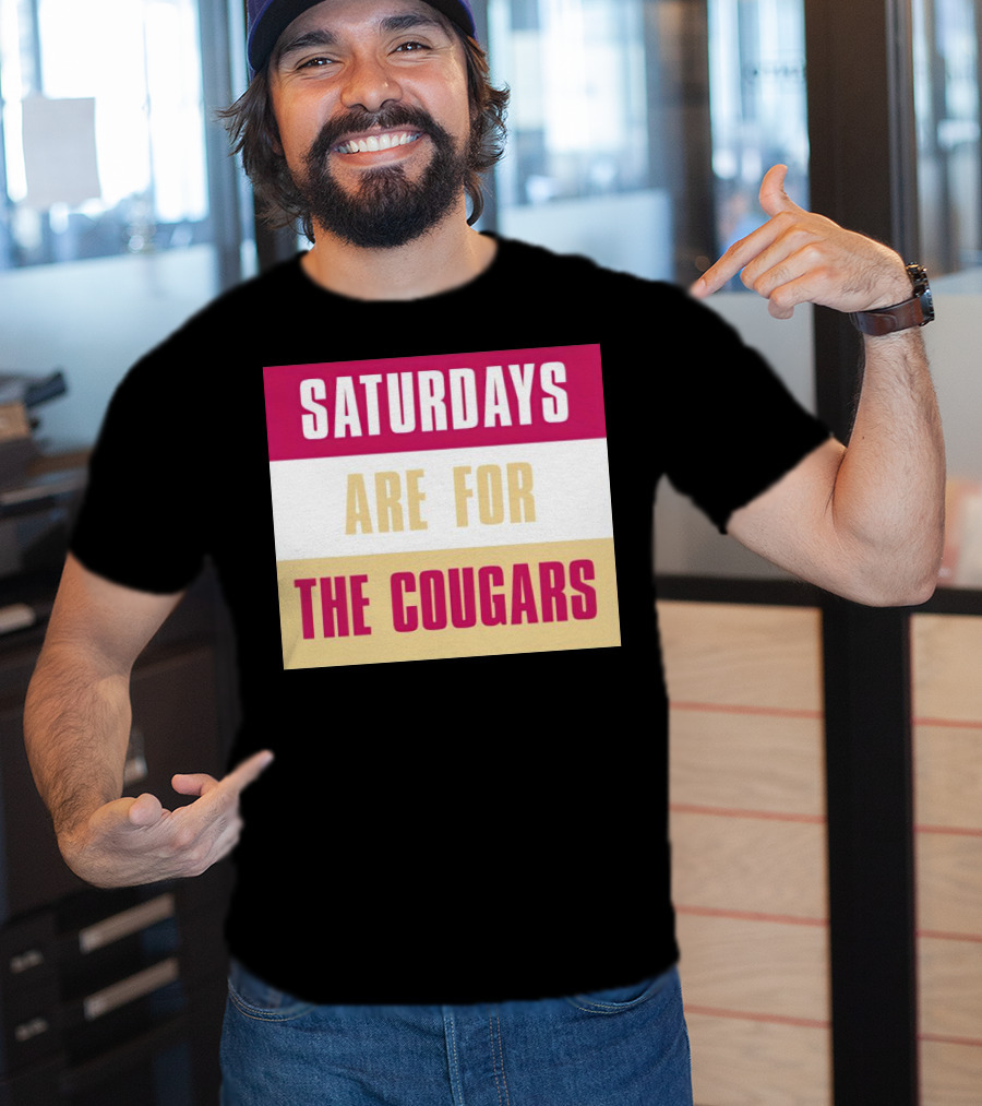 Saturdays Are For The Cougars College Game Day Spirit T-Shirt