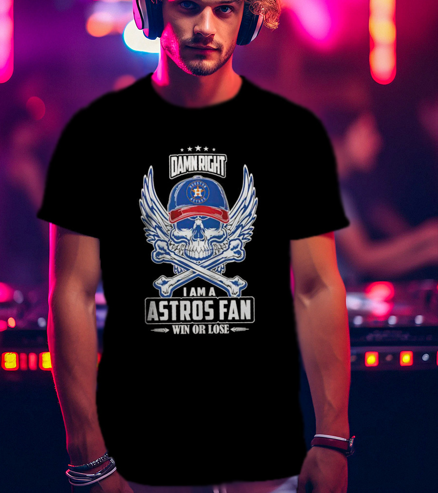 Damn Right Skull Astros Fan Win Or Lose With Wings And Bones T-Shirt