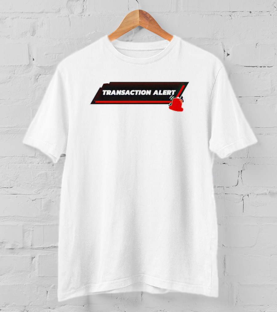 Transaction Alert Notification With Red Bell T-Shirt