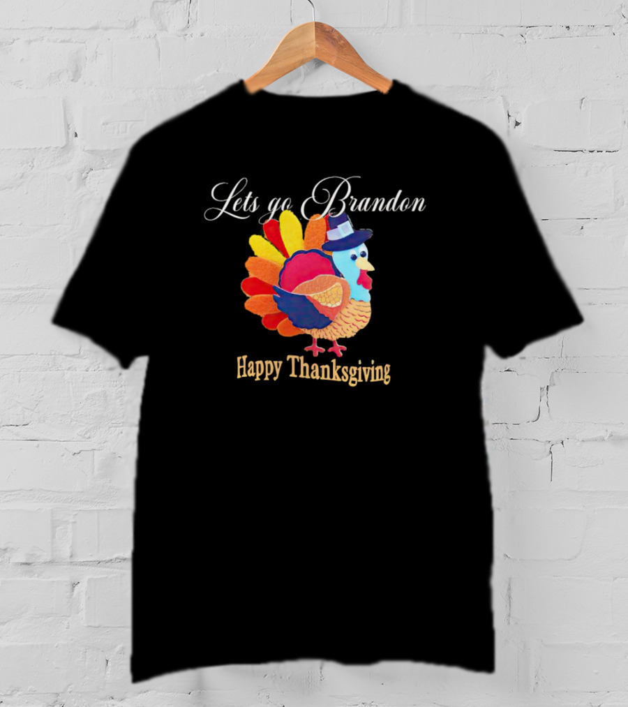Lets Go Brandon Happy Thanksgiving Turkey T-Shirt