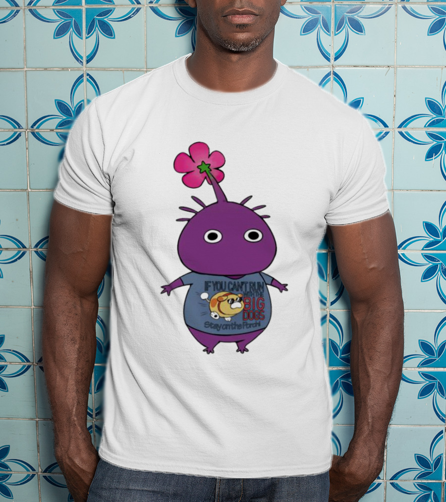 Purple Pikmin Stay On The Porch Big Dogs Shirt Flower Top T-Shirt