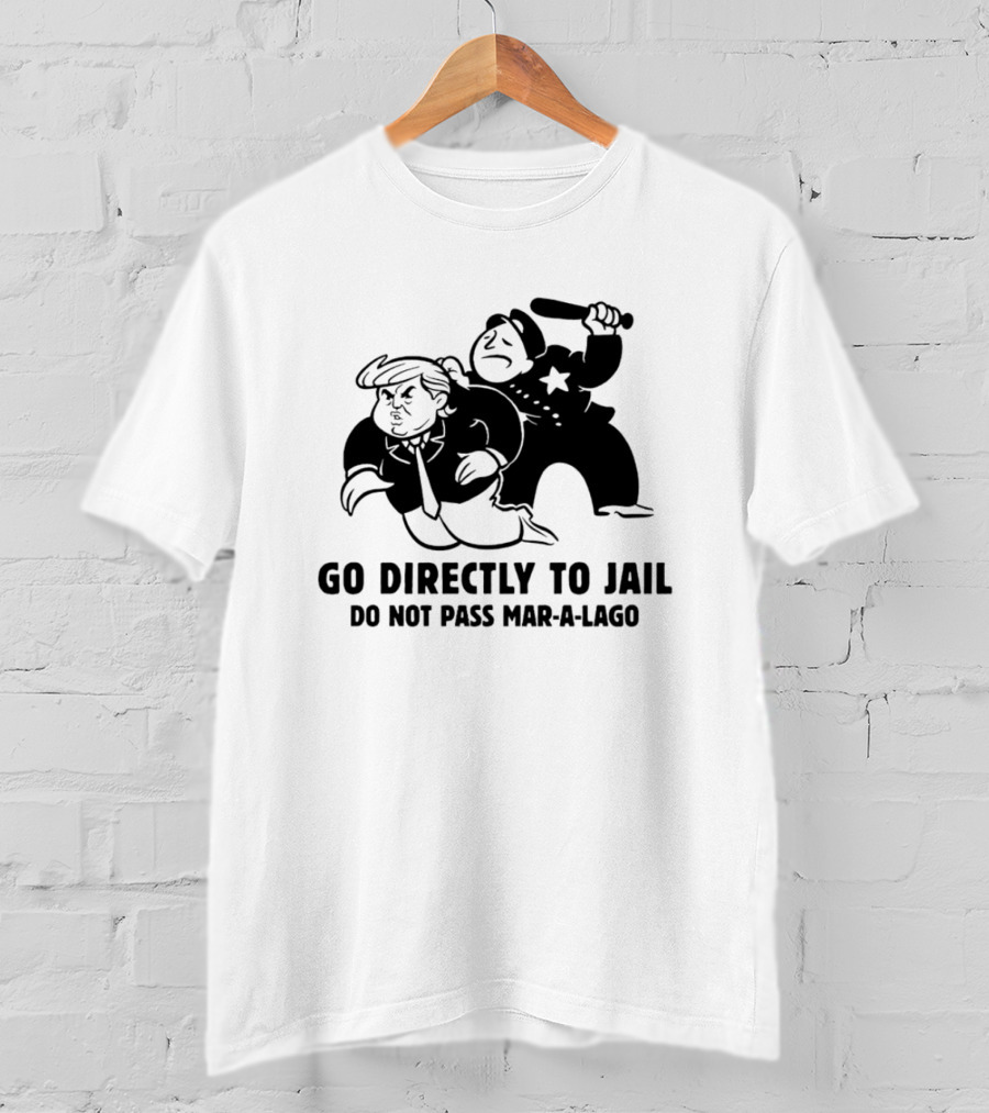 Go Directly To Jail Do Not Pass Mar-a-Lago Monopoly Parody Image T-Shirt
