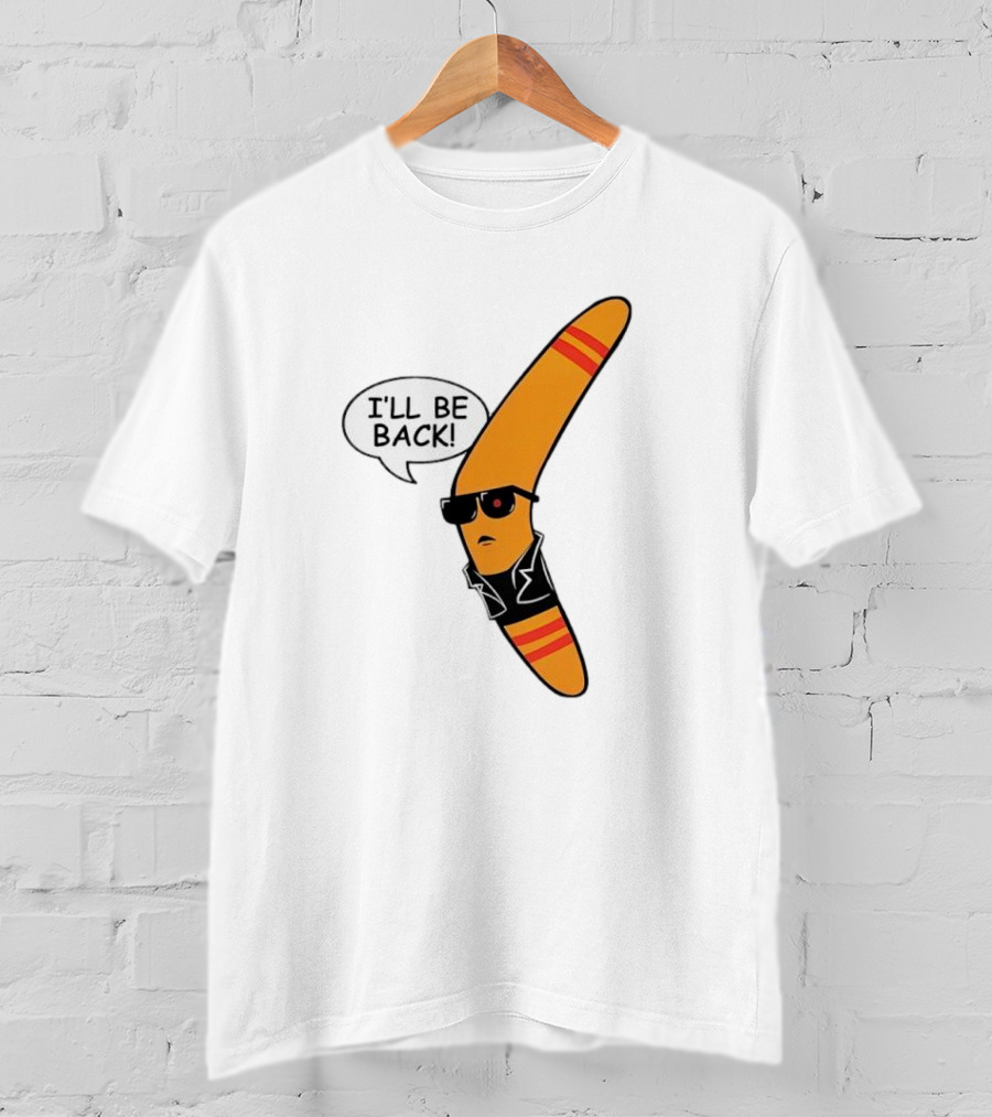 Boomerang I’ll Be Back Terminator Parody With Sunglasses And Jacket T-Shirt