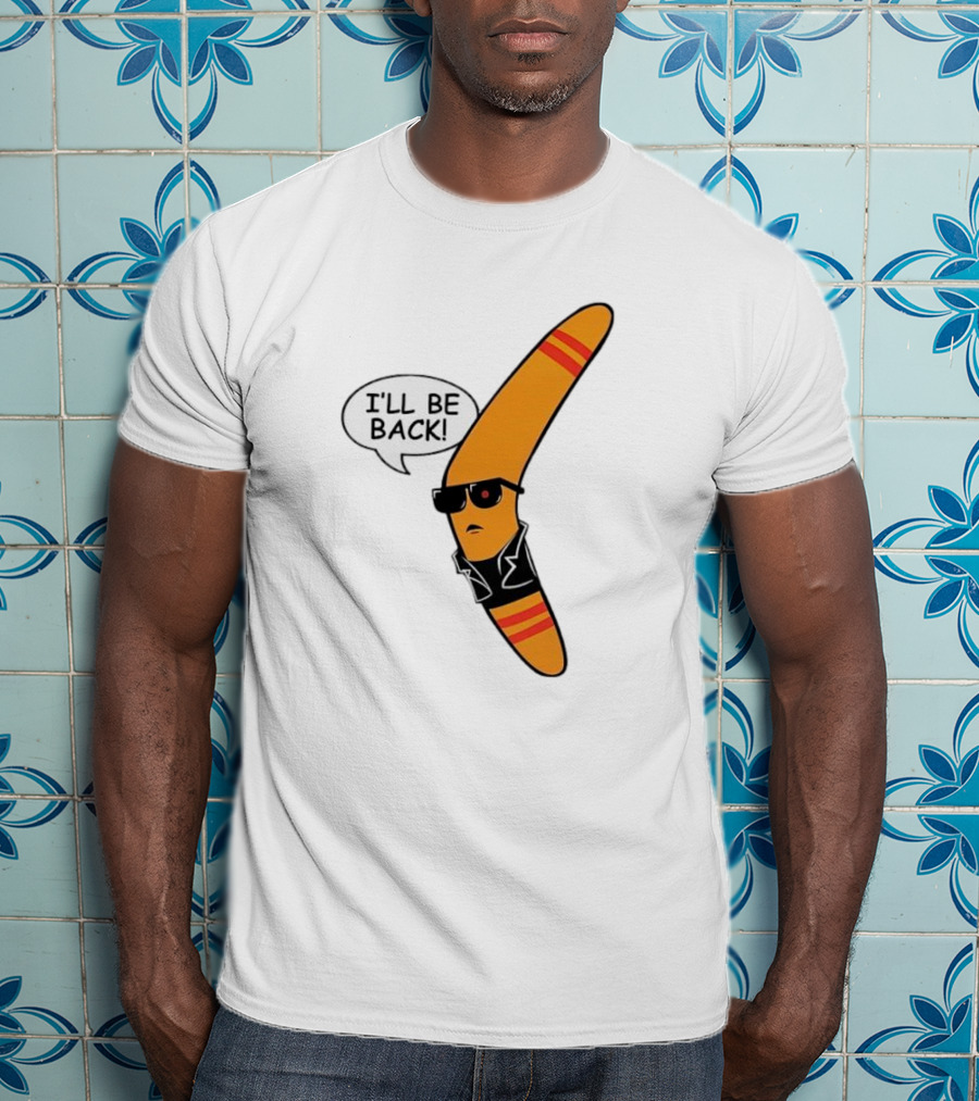Boomerang I’ll Be Back Terminator Parody With Sunglasses And Jacket T-Shirt