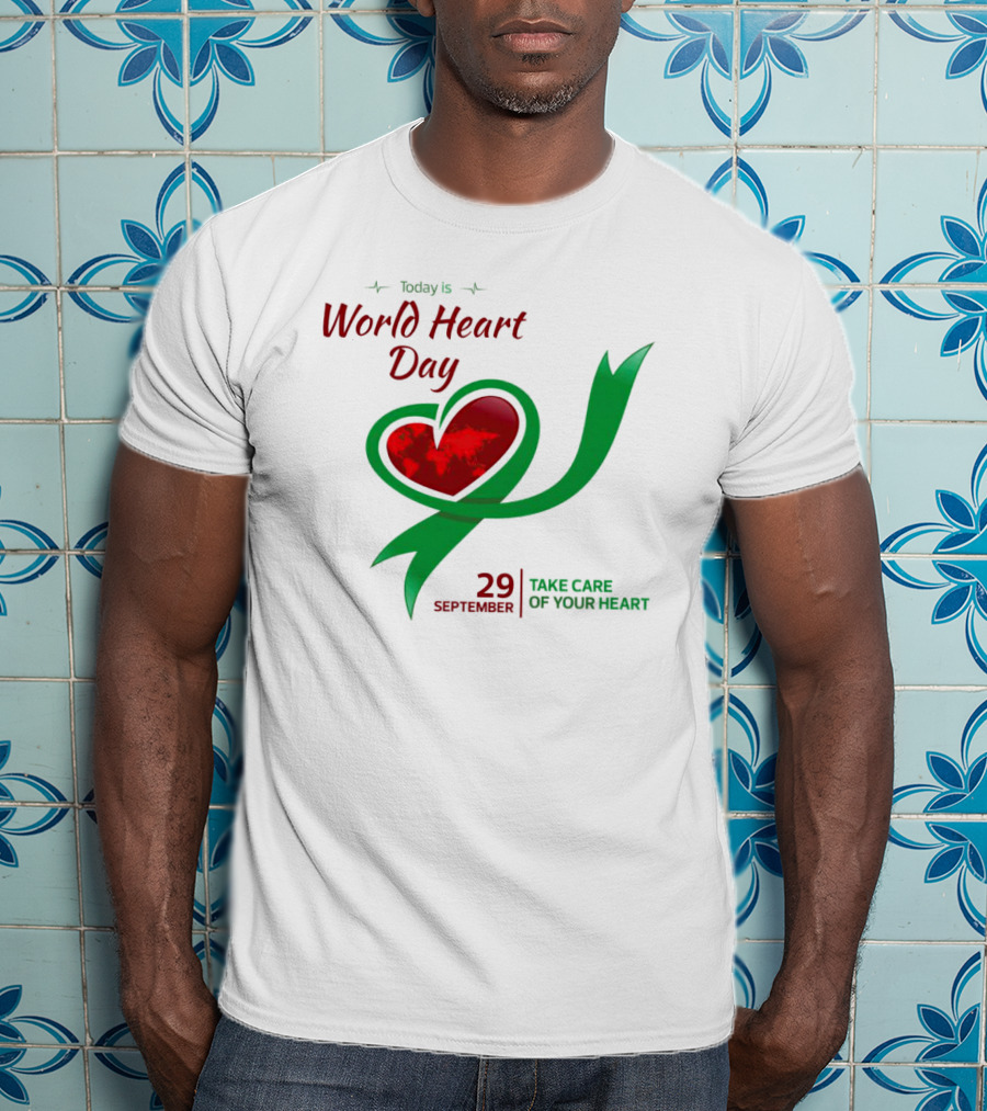 Today Is World Heart Day 29 September Take Care Of Your Heart T-Shirt