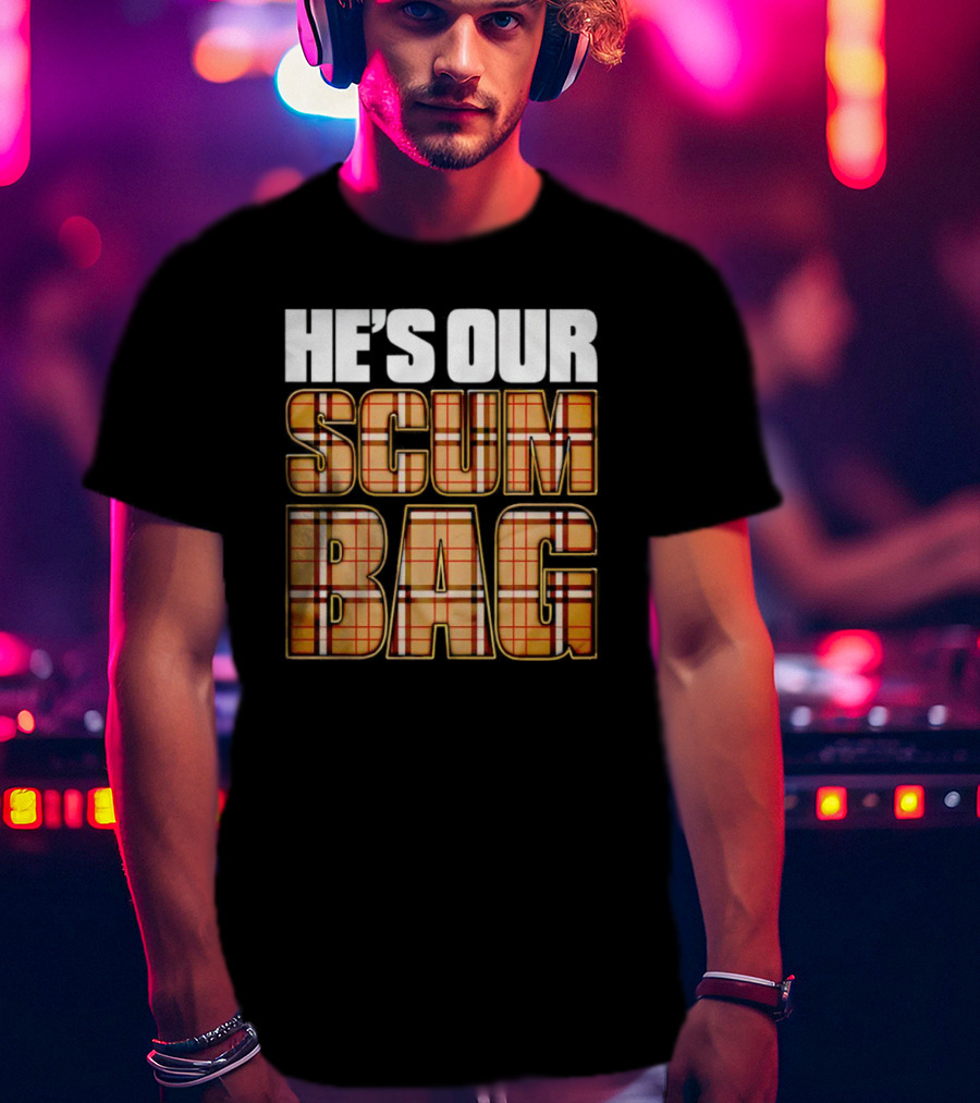 HE’S OUR SCUM BAG Plaid Typography T-Shirt