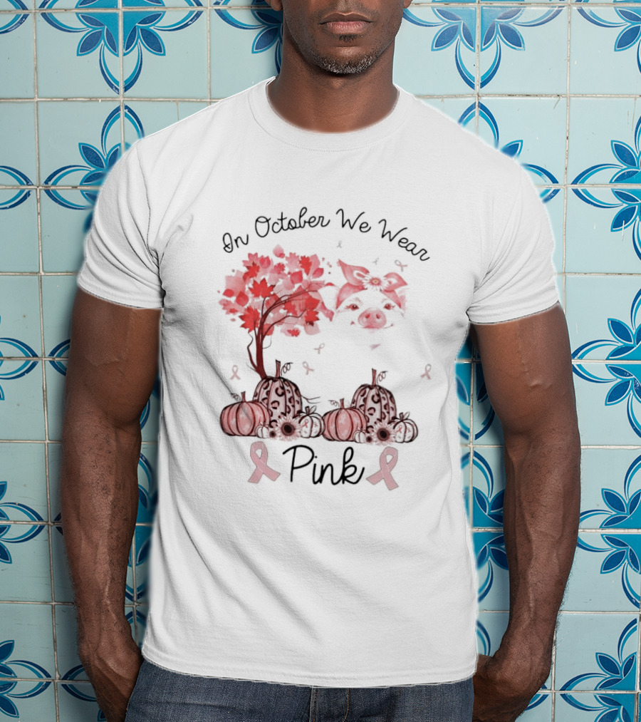 In October We Wear Pink Pig Pumpkins Halloween T-Shirt