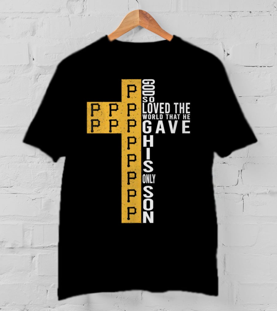 Pirates Cross God So Loved The World That He Gave His Only Son T-Shirt