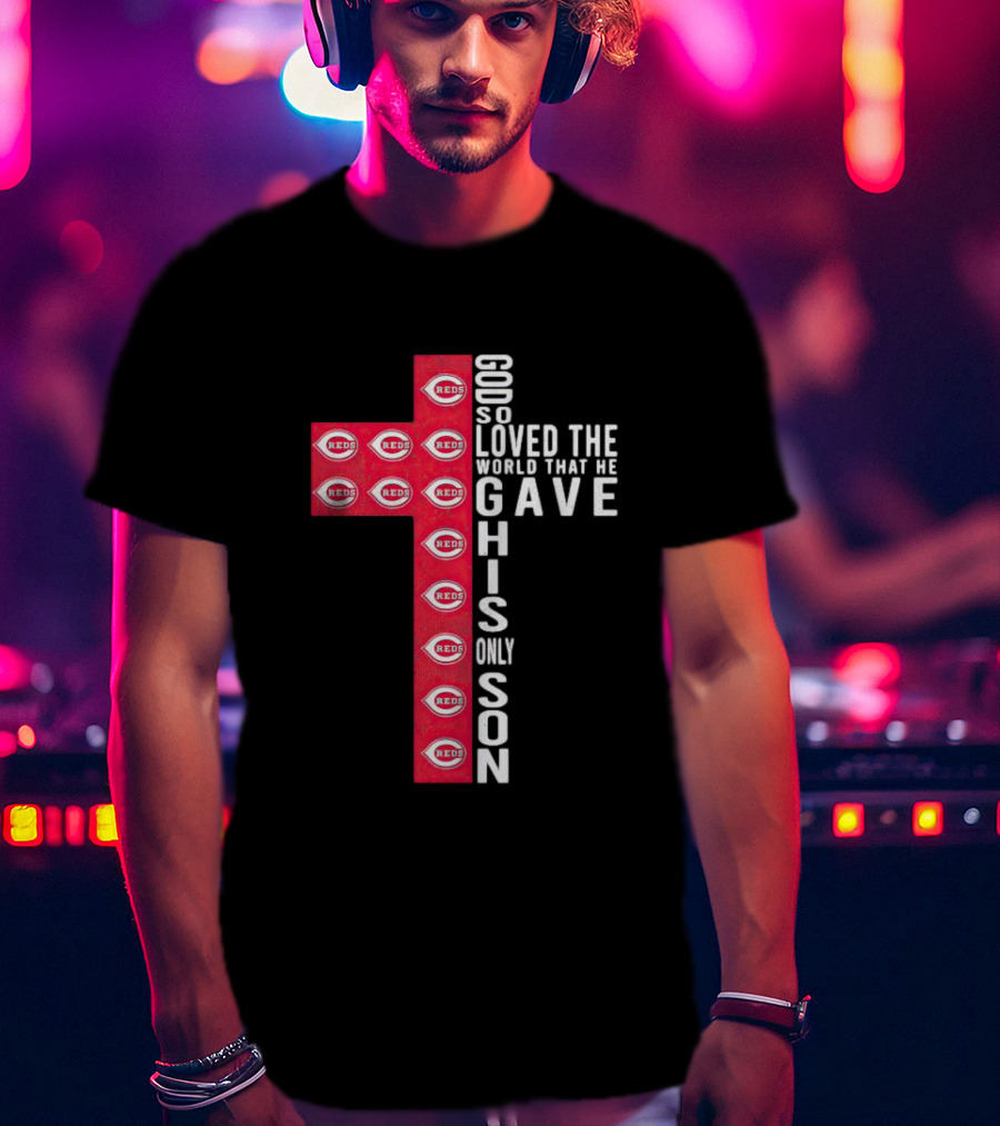 Reds God So Loved The World That He Gave His Only Son Cross T-Shirt