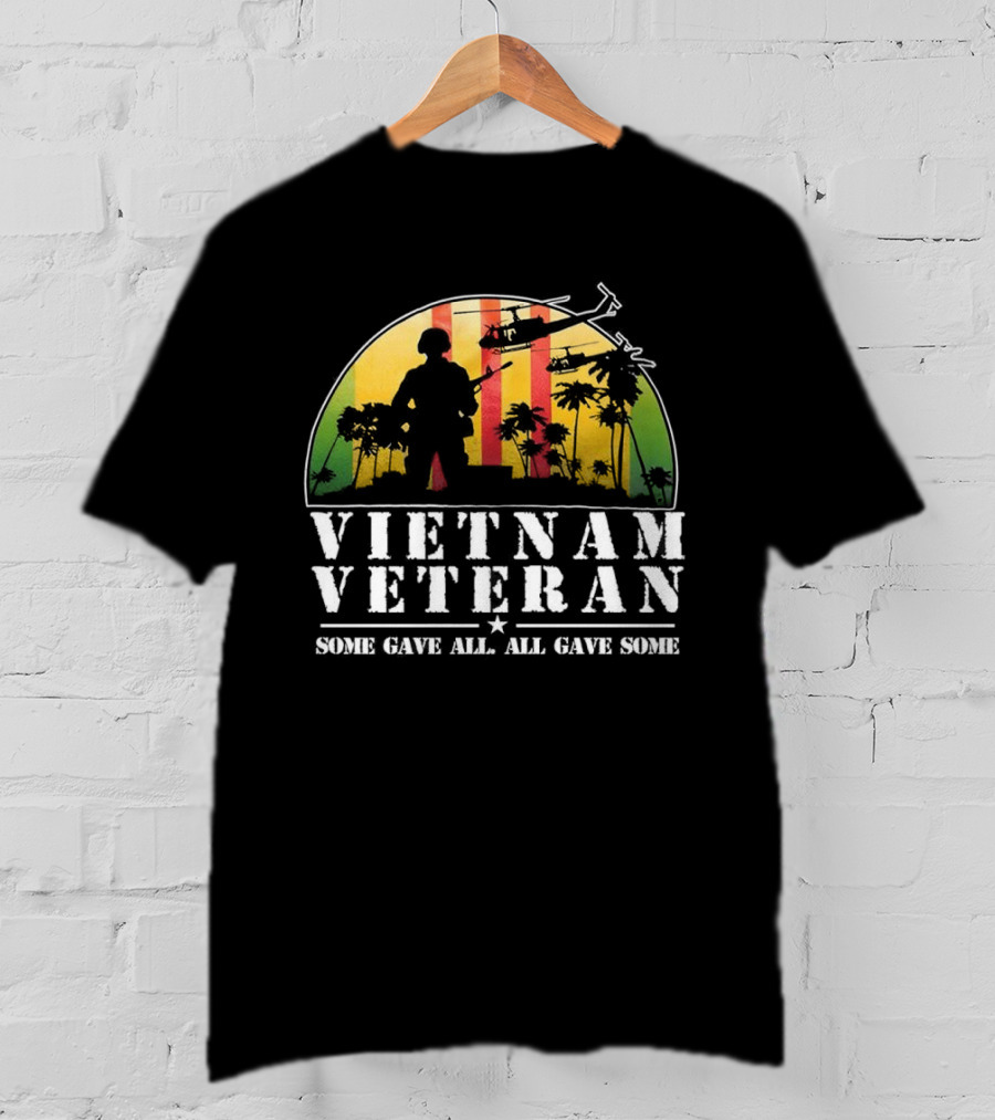 Vietnam Veteran Some Gave All All Gave Some Soldier Silhouette Helicopter Sunset Palm Trees T-Shirt