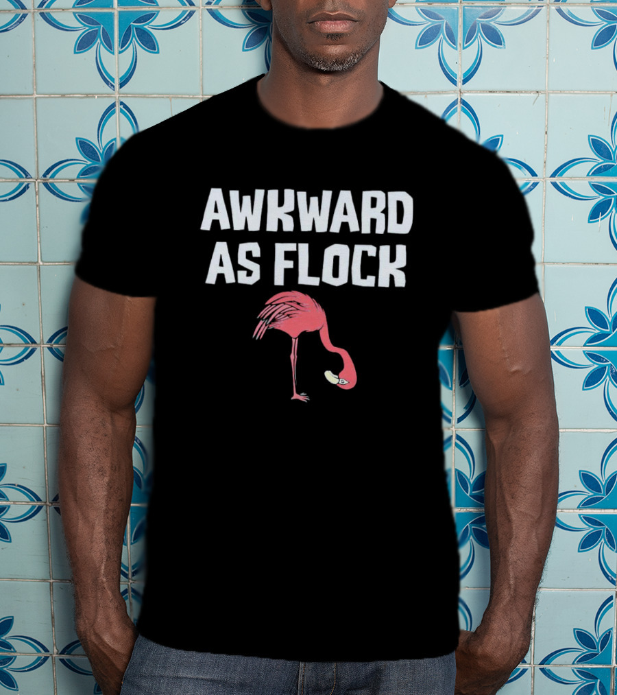 Awkward As Flock Flamingo T-Shirt