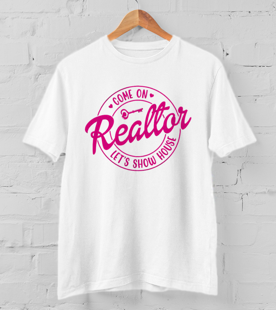 Come On Realtor Let's Show House Key T-Shirt
