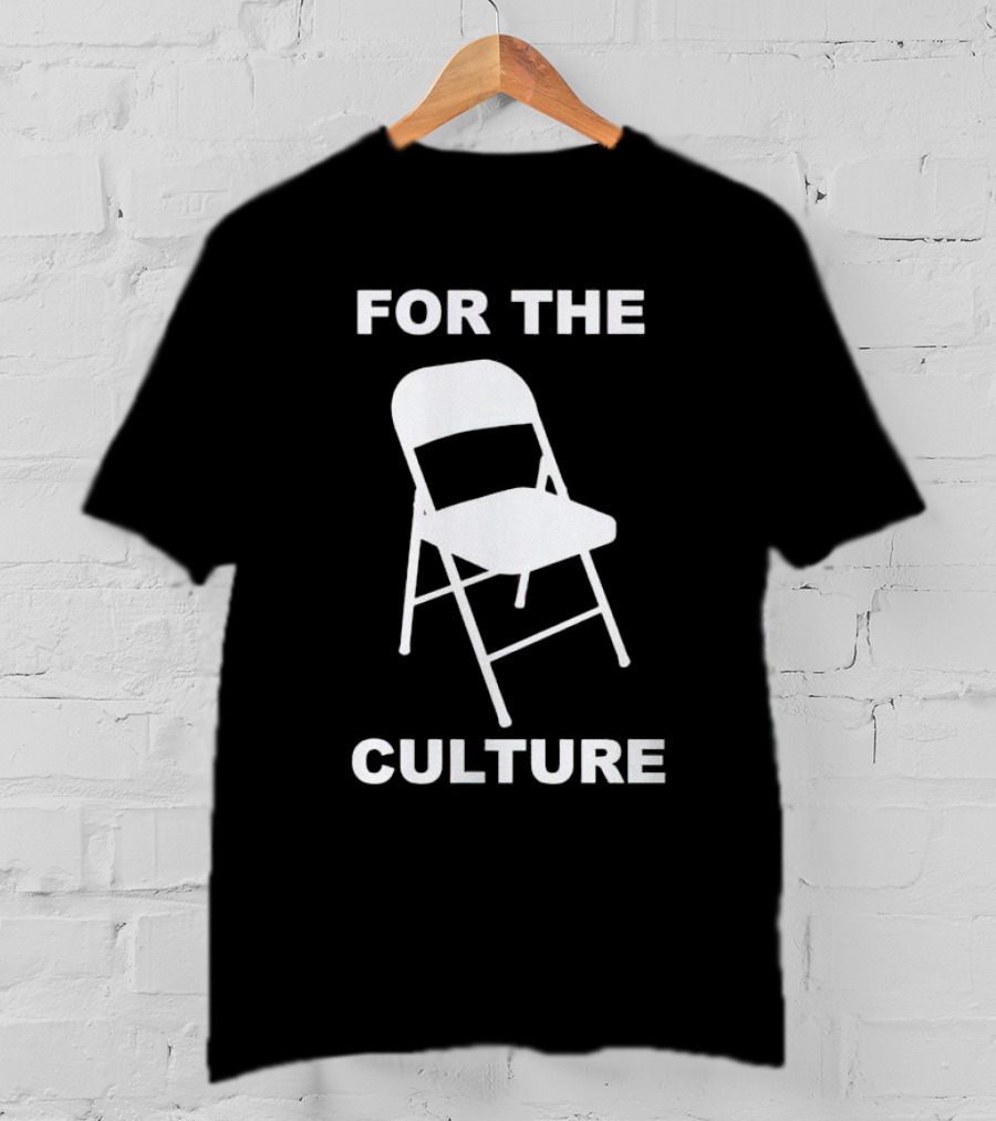 Folding Chair For The Culture T-Shirt