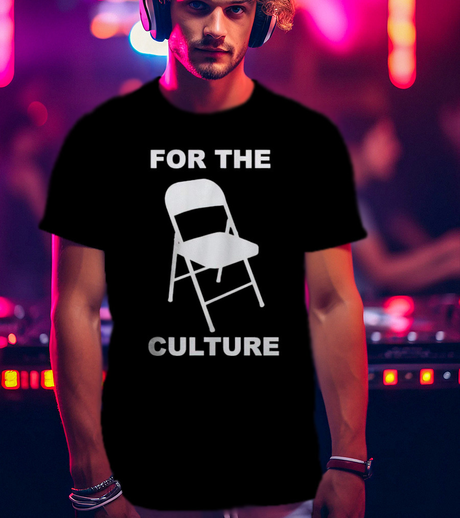 Folding Chair For The Culture T-Shirt