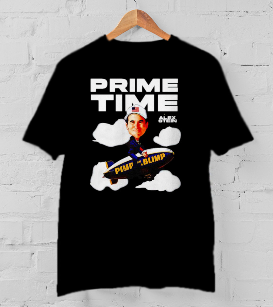 Prime Time With Alex Stein Pimp On A Blimp T-Shirt