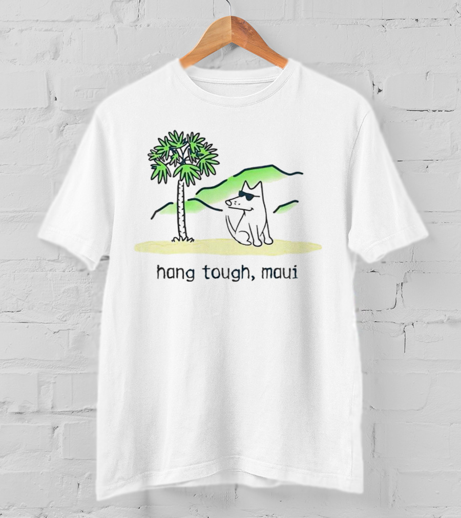 Hang Tough Maui Dog Under Palm Tree T-Shirt