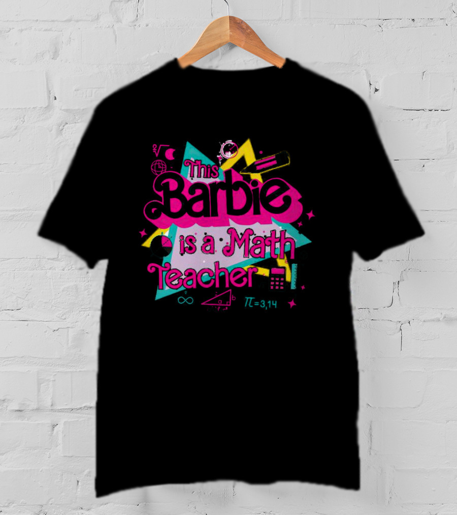 This Barbie Is A Math Teacher With Calculator And Geometry Symbols T-Shirt