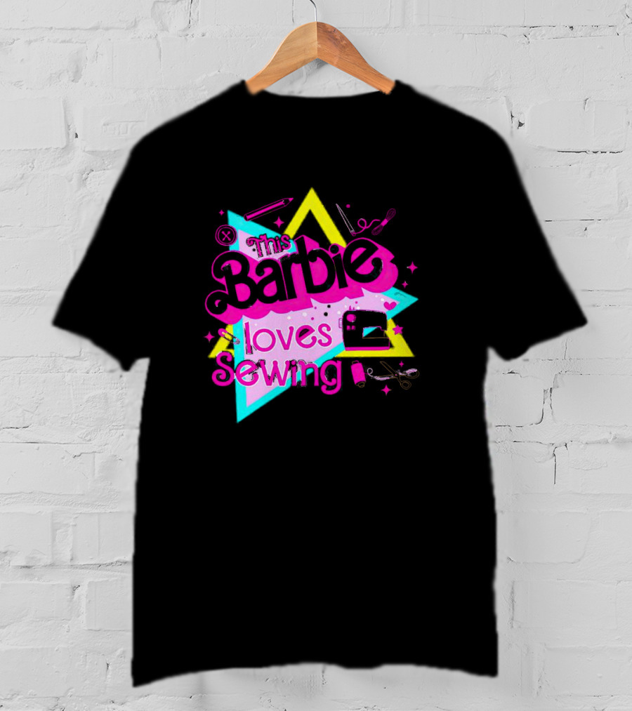 This Barbie Loves Sewing With Star And Sewing Tools T-Shirt