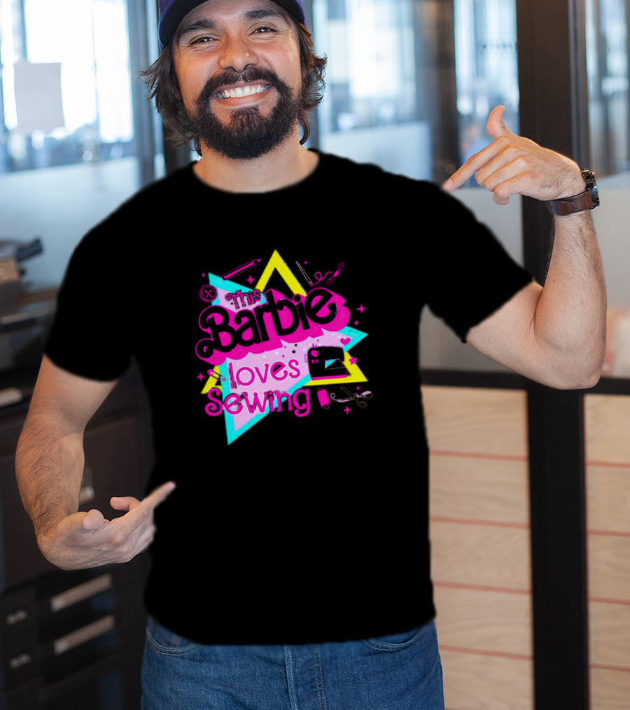 This Barbie Loves Sewing With Star And Sewing Tools T-Shirt