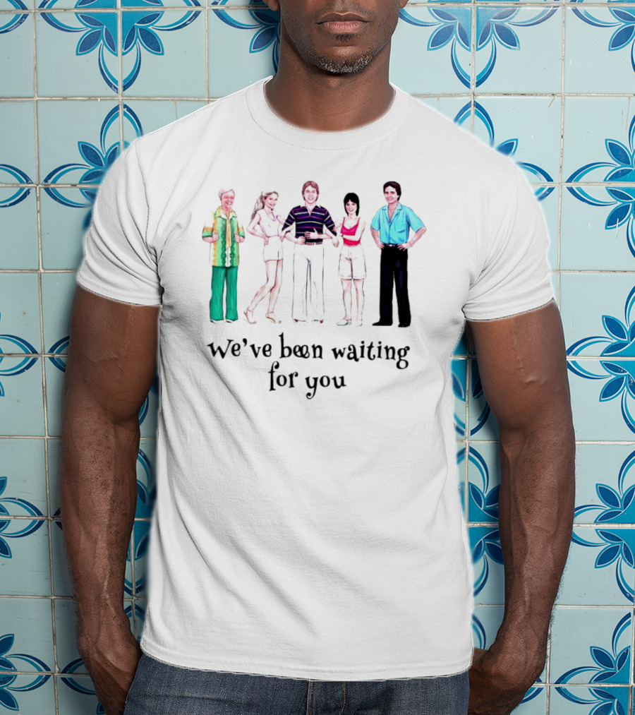 We’ve Been Waiting For You With Iconic 70s TV Show Characters T-Shirt