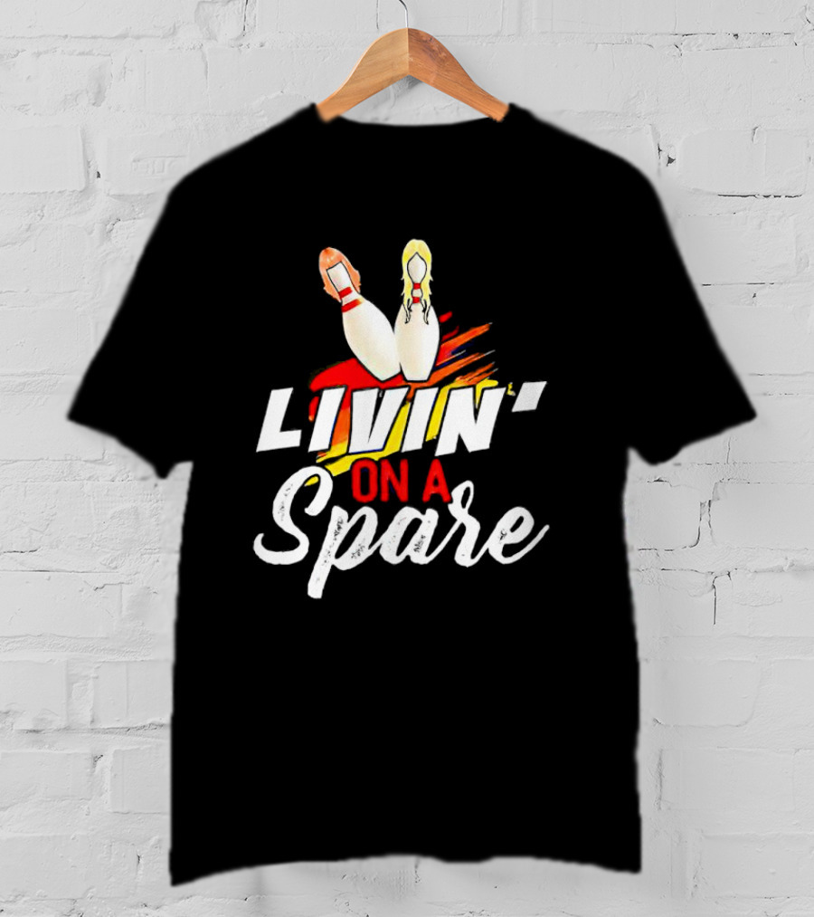 Livin' On A Spare Bowling Pin T-Shirt