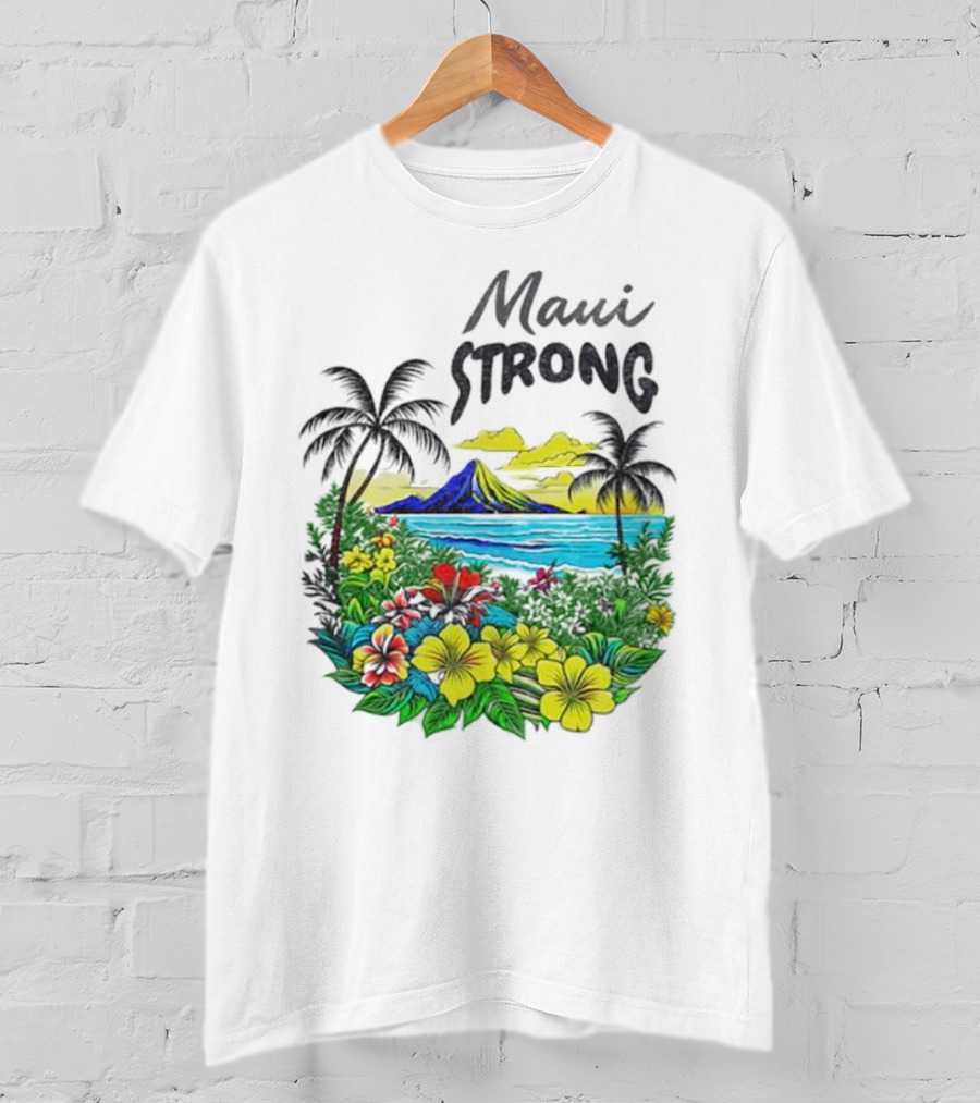 Maui Strong Fundraiser Helping Maui Fire Relief Efforts Vibrant Hawaiian Island Scene T-Shirt