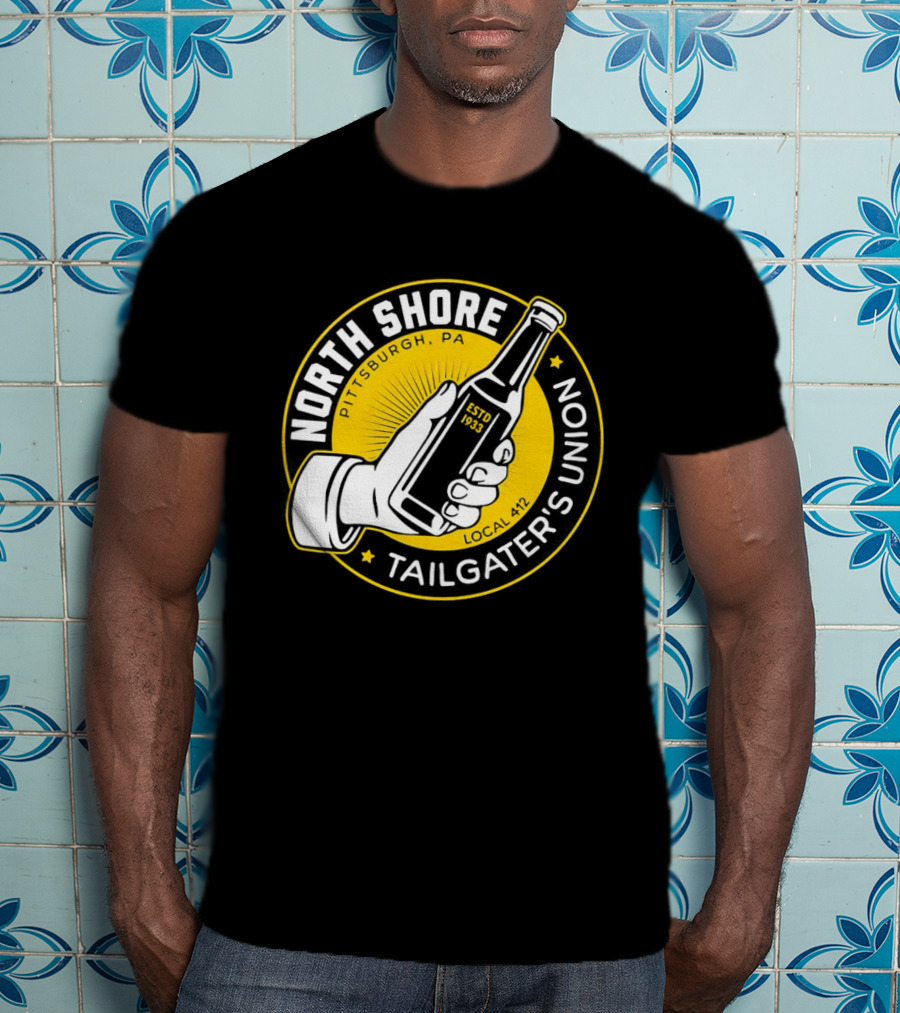 North Shore Tailgater's Union Pittsburgh PA Local 412 Estd 1933 T-Shirt