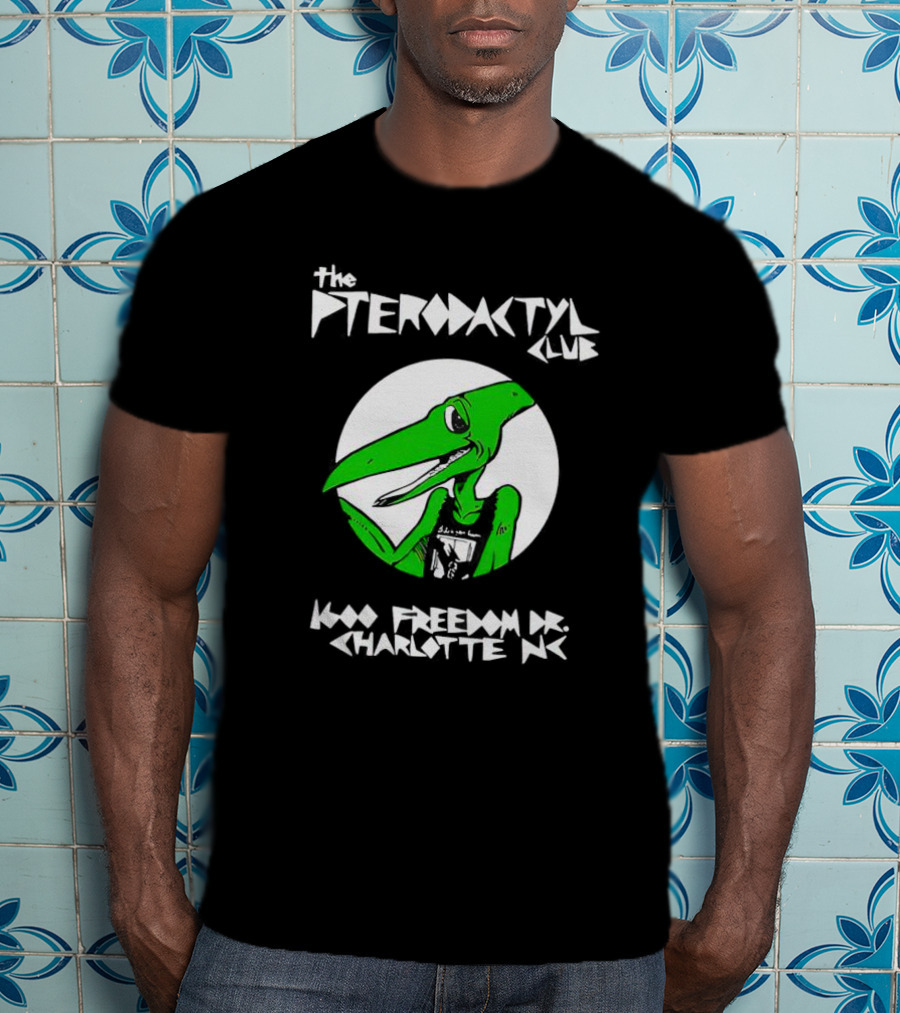 The Pterodactyl Club 1000 Freedom Dr Charlotte NC T-Shirt