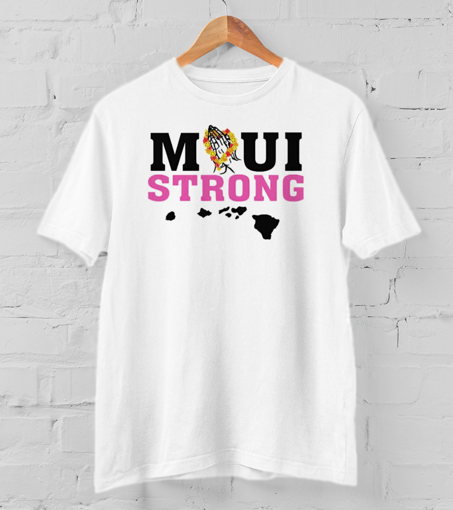 Maui Strong With Praying Hands And Lei Over Hawaiian Islands T-Shirt