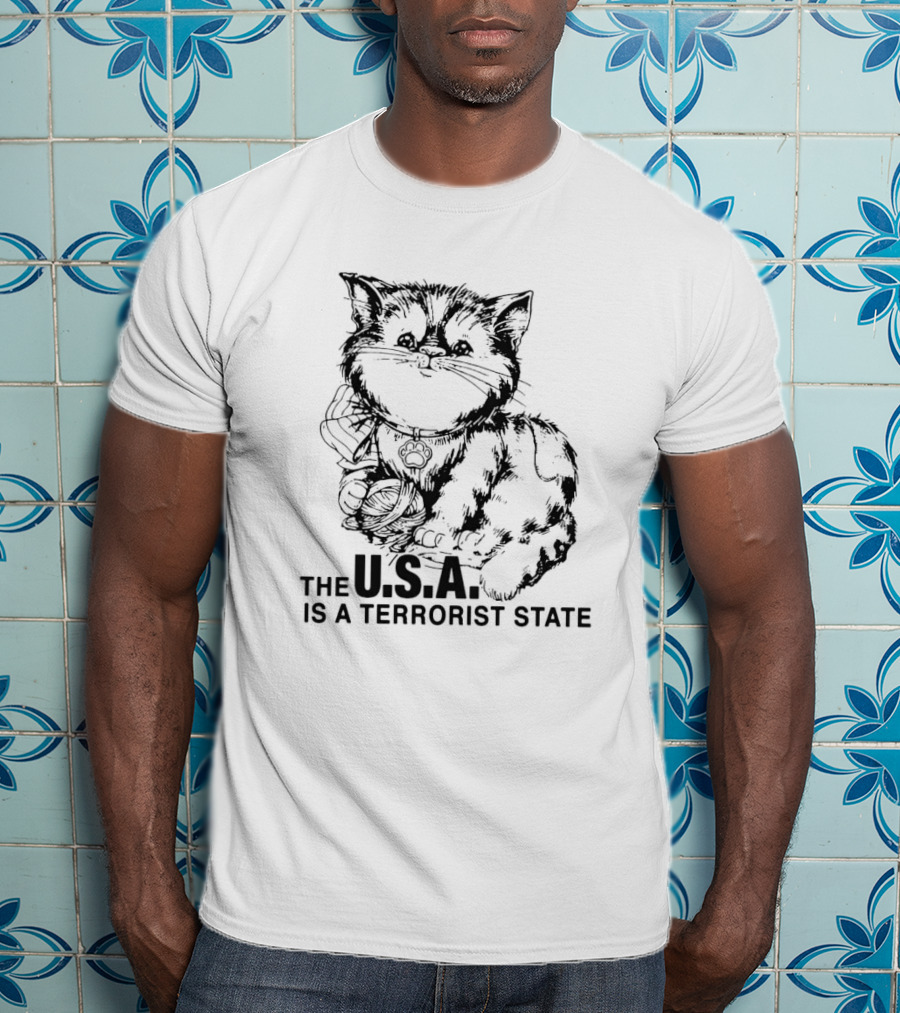 Cat The USA Is A Terrorist State T-Shirt