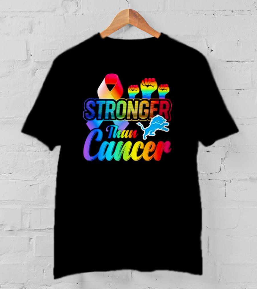 Detroit Lions Stronger Than Cancer Rainbow Ribbon And Fists T-Shirt