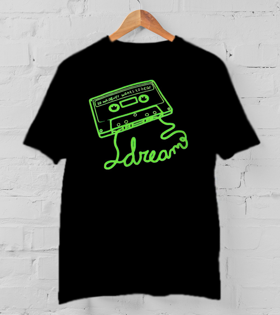 To Whoever Wants To Hear Dreams Cassette Tape T-Shirt