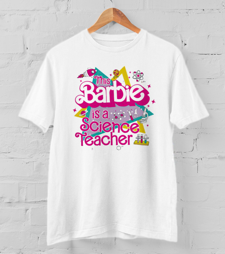 This Barbie Is A Science Teacher Chemistry Lab Elements T-Shirt