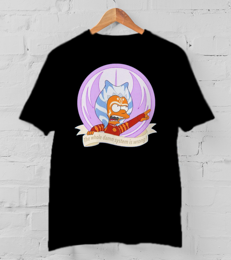 Ahsoka Tano Style Bart Simpson Parody Padawan The Whole Damn System Is Wrong T-Shirt