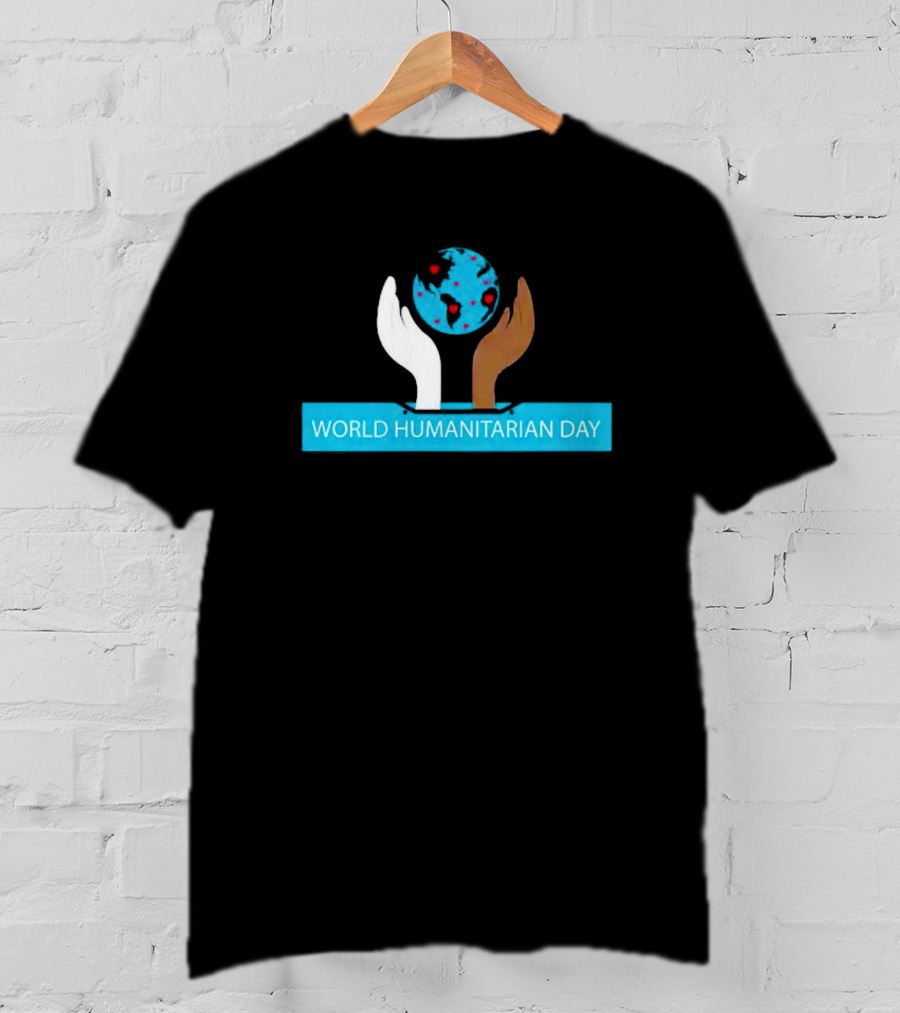 World Humanitarian Day Earth Hands T-Shirt