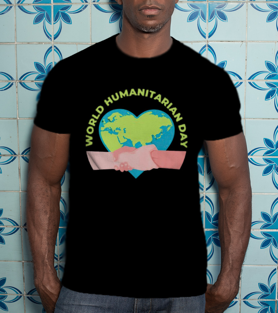 World Humanitarian Day Heart-Shaped Globe And Handshake T-Shirt