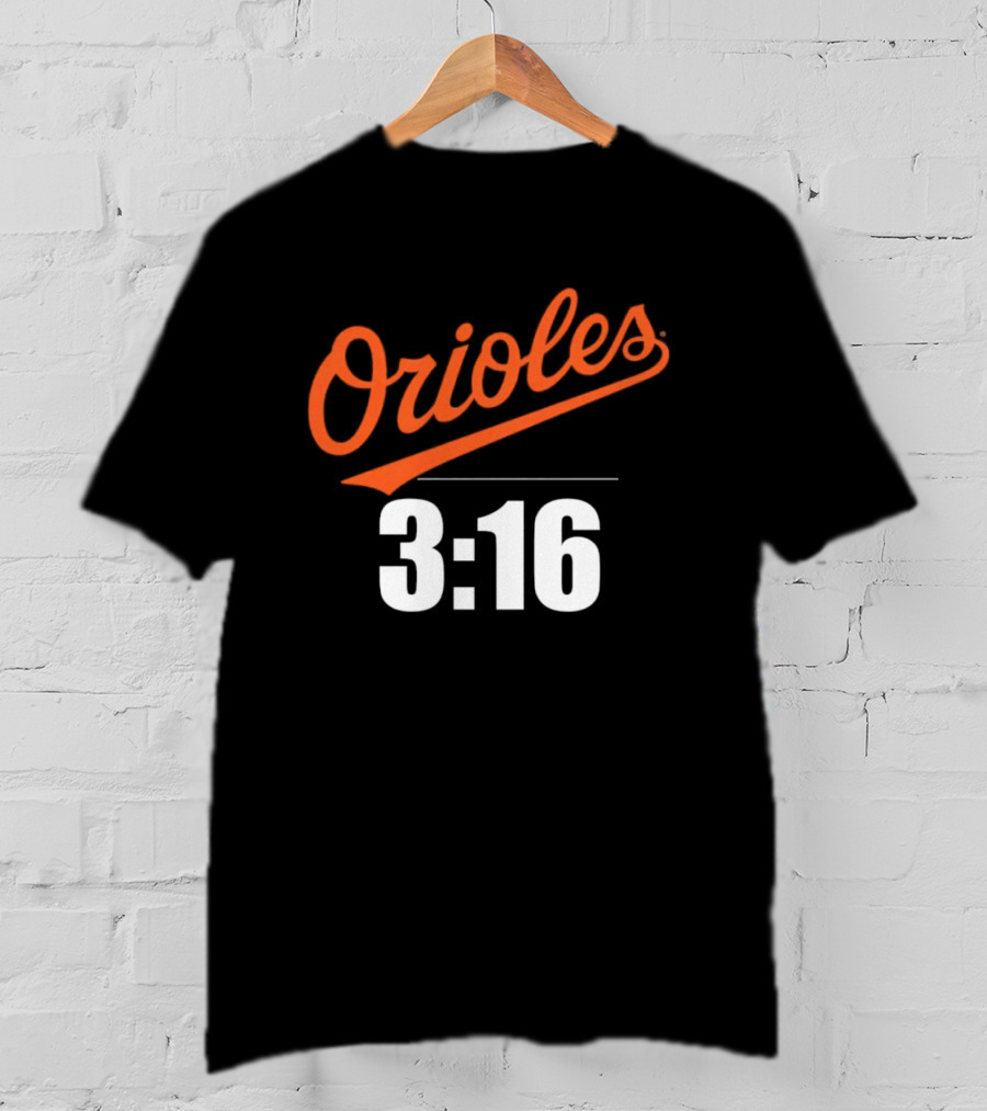 Orioles 3:16 Stone Cold Steve Austin Baltimore Orioles T-Shirt