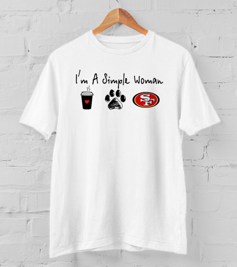 I'm A Simple Woman Coffee Paw 49ers Fan T-Shirt