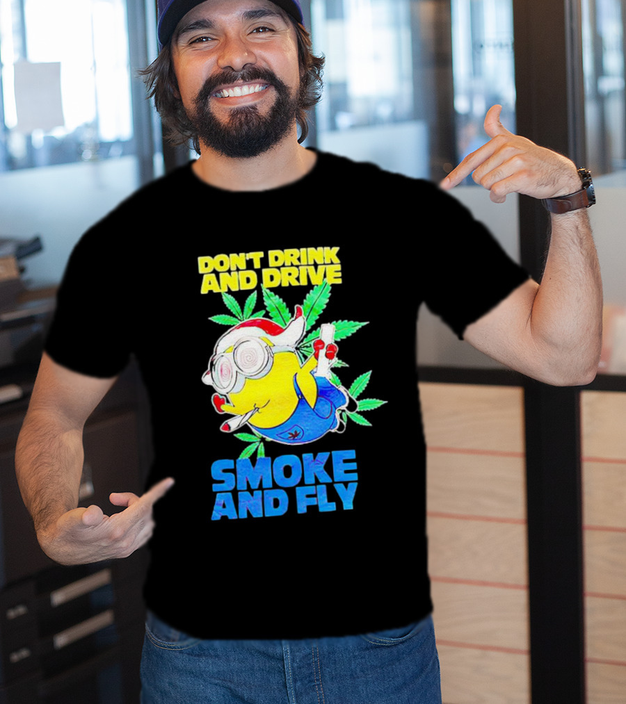 Minion Don't Drink And Drive Smoke And Fly With Leaf Accents And Red Glasses T-Shirt