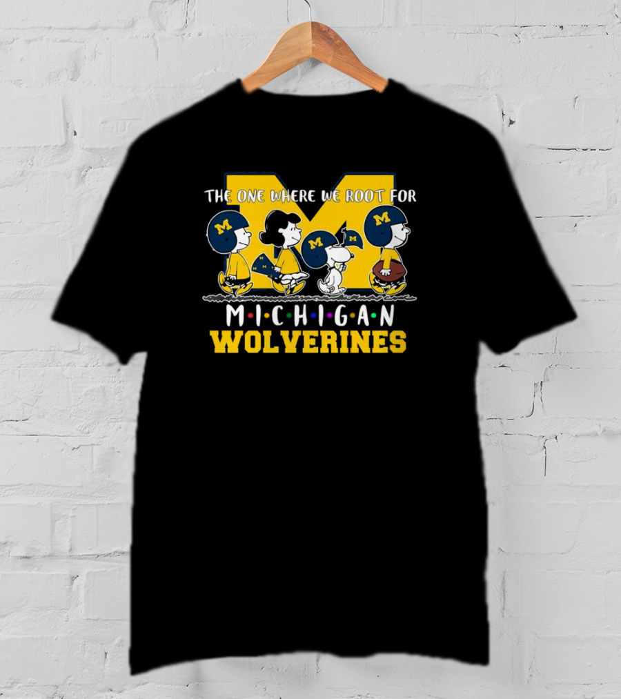 The One Where We Root For Michigan Wolverines Peanuts Characters With Michigan Helmets T-Shirt