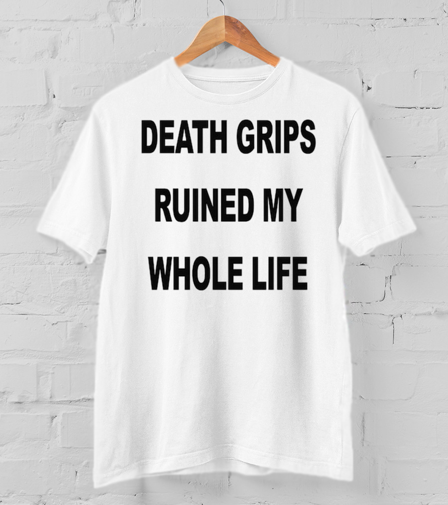 Death Grips Ruined My Whole Life T-Shirt